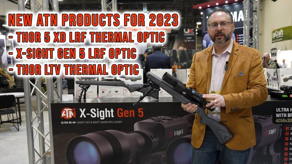 ATN New Optic Products for 2023 - ThOR 5 XD LRF Thermal, X-Sight 5 LRF D-N NV and ThOR LTV Thermal